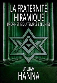 La Fraternité Hiramique : Prophétie Du Temple Ezéchiel