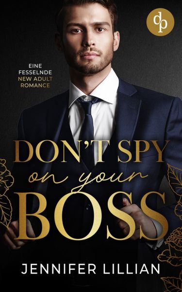 Don't spy on your Boss | Eine fesselnde New Adult Romance