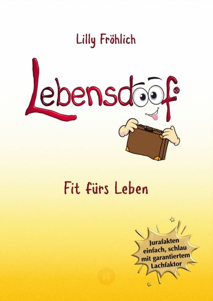 Lebensdoof - Dein praktischer Lebenskompass: Finanzen, Recht und Alltagstipps jenseits von 'Hotel Ma