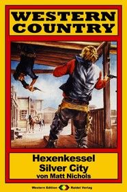 WESTERN COUNTRY 133: Hexenkessel Silver City