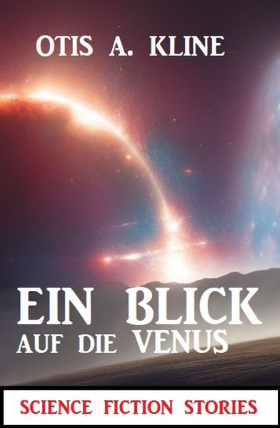 Ein Blick auf die Venus: Science Fiction Stories