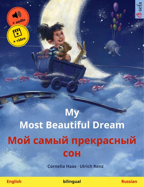 My Most Beautiful Dream – Мой самый прекрасный сон (English – Russian)
