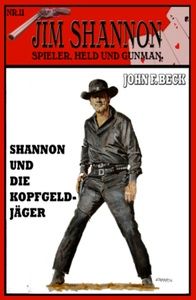 Jim Shannon #11: Shannon und die Kopfgeldjäger