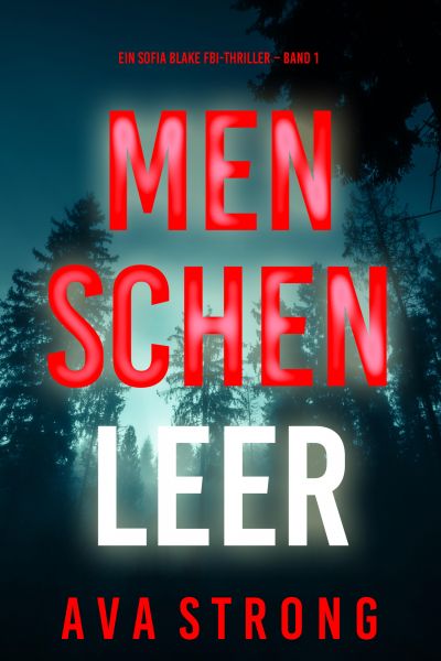 Menschenleer (Ein Sofia Blake FBI-Thriller – Band 1)