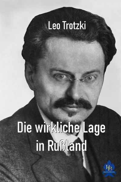 Die wirkliche Lage in Rußland