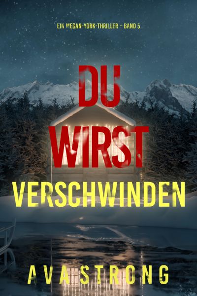 Du wirst verschwinden (Ein Megan-York-Thriller – Band 5)