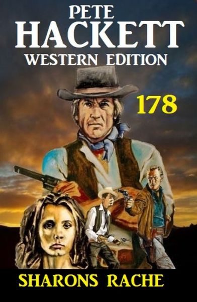 Sharons Rache: Pete Hackett Western Edition 178