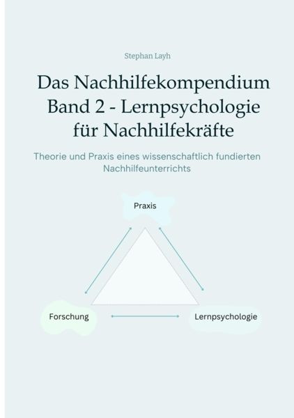Das Nachhilfekompendium Band 2 - Lernpsychologie für Nachhilfekräfte