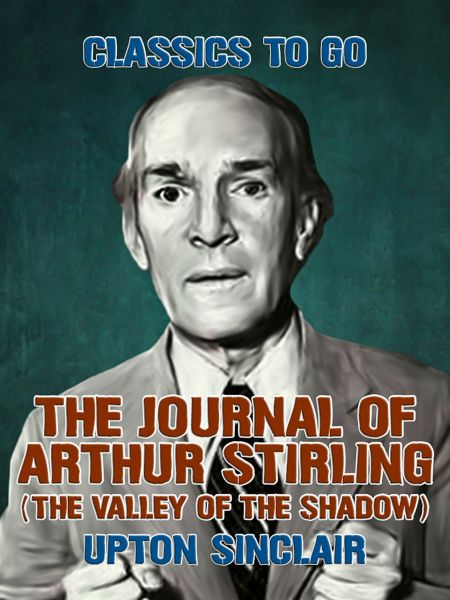 The Journal of Arthur Stirling: (The Valley of the Shadow)