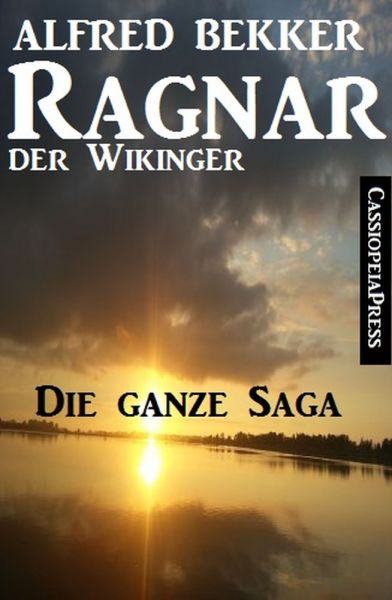 Ragnar der Wikinger: Die ganze Saga