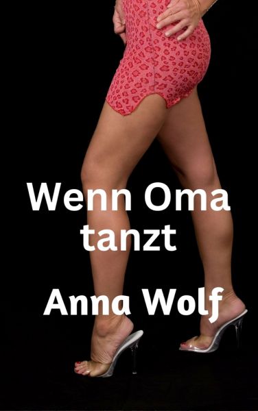 Wenn Oma tanzt