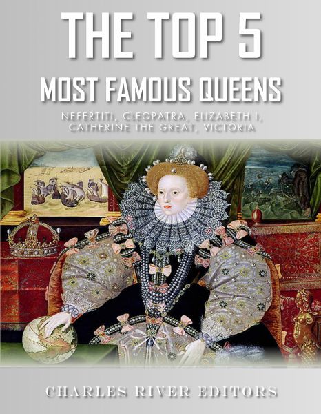The Top 5 Most Famous Queens