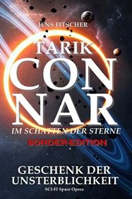 TARIK CONNAR GESCHENK DER UNSTERBLICHKEIT