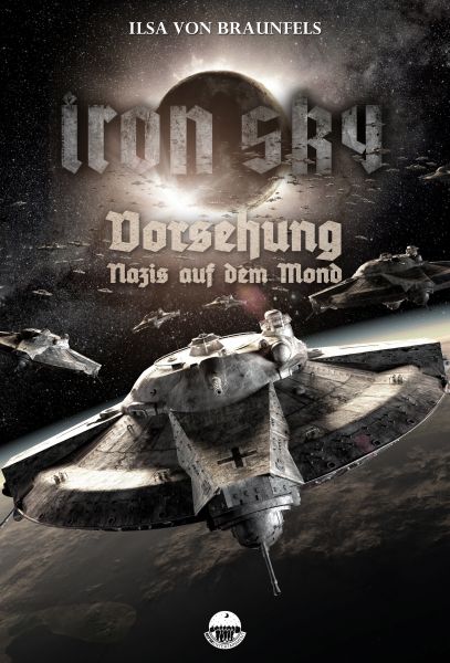 Iron Sky: Vorsehung - Nazis auf dem Mond