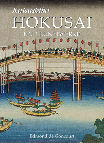 Katsushika Hokusai und Kunstwerke