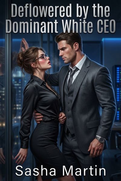 Deflowered by the Dominant White CEO