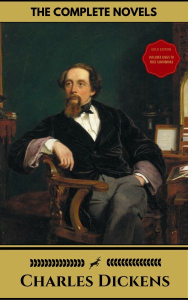 Charles Dickens: The Complete Novels (Gold Edition) (Golden Deer Classics) [Included audiobooks link