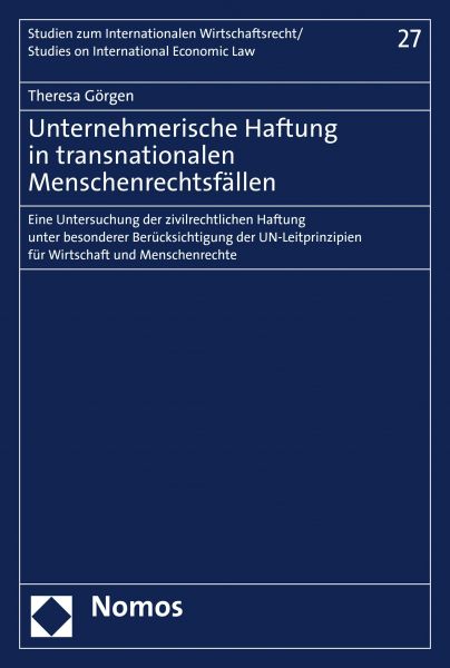 Unternehmerische Haftung in transnationalen Menschenrechtsfällen