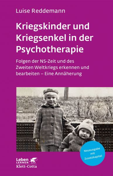 Kriegskinder und Kriegsenkel in der Psychotherapie (Leben Lernen, Bd. 277)