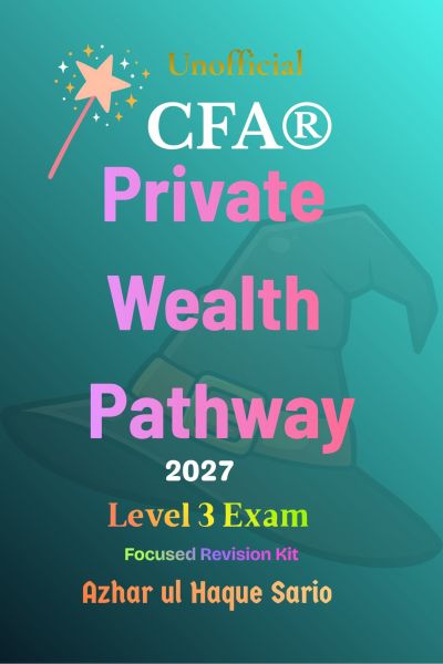 Unofficial CFA® Private Wealth Pathway 2027