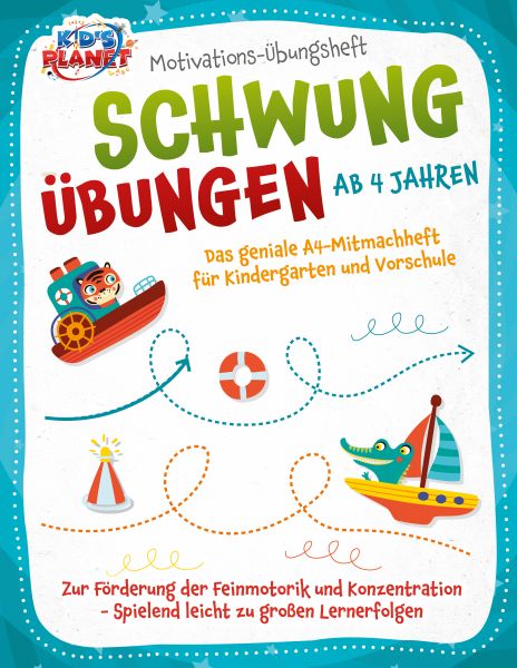 Motivations-Übungsheft! Schwungübungen ab 4 Jahren: Das geniale A4-Mitmachheft für Kindergarten und