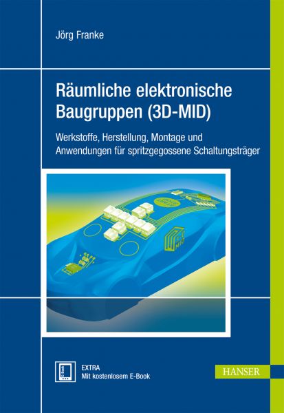 Räumliche elektronische Baugruppen (3D-MID)