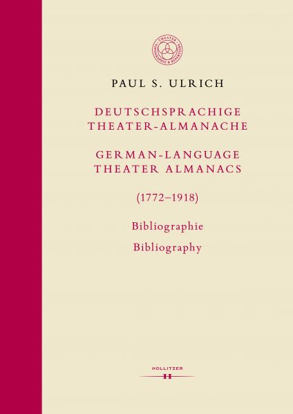 Deutschsprachige Theater-Almanache / German-language Theater Almanacs (1772–1918). Bibliographie / B