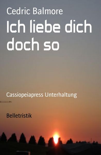 Ich liebe dich doch so