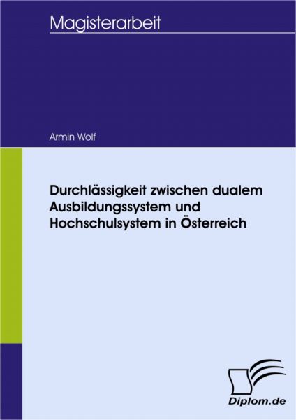 Durchlässigkeit zwischen dualem Ausbildungssystem und Hochschulsystem in Österreich