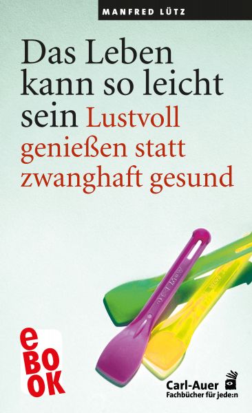 Das Leben kann so leicht sein