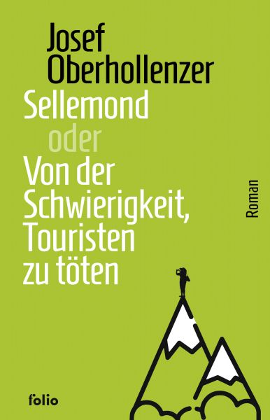 Sellemond oder Von der Schwierigkeit, Touristen zu töten