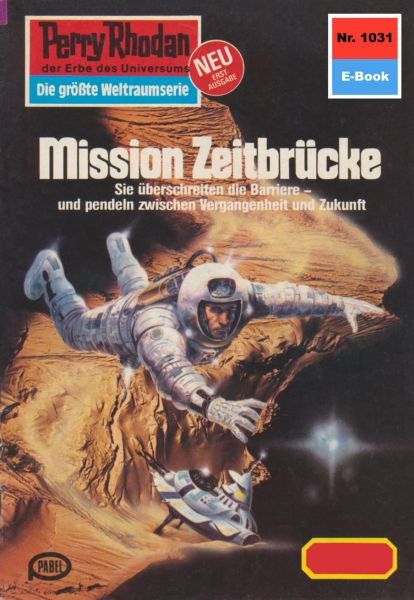 Perry Rhodan 1031: Mission Zeitbrücke