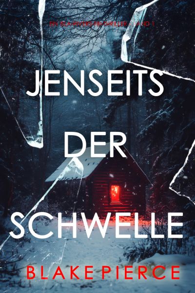 Jenseits der Schwelle (Ein Isla-Rivers-FBI-Thriller – Band 1)