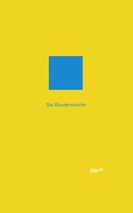 DIE WANDERMÖNCHE