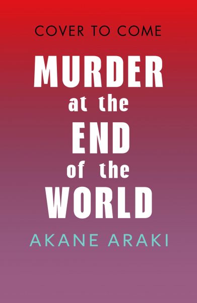 Murder at the End of the World