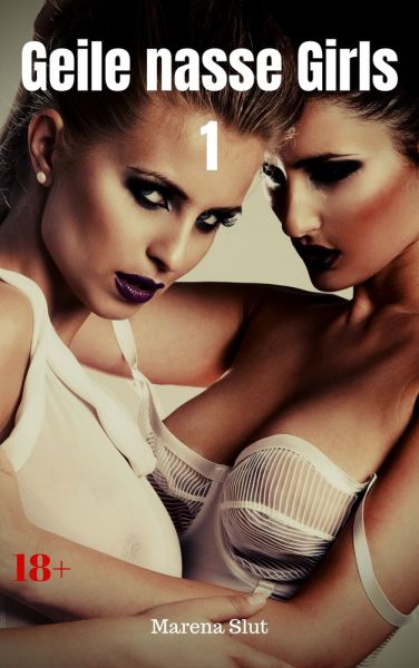 Geile nasse Girls 1