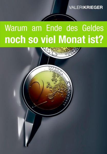 Warum am Ende des Geldes so viel Monat ist?