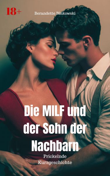 Die MILF und der Sohn der Nachbarn
