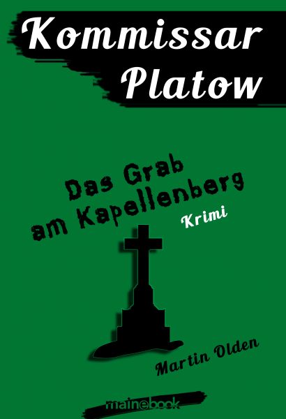 Kommissar Platow, Band 2: Das Grab am Kapellenberg