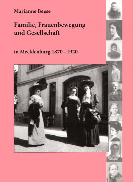Familie, Frauenbewegung und Gesellschaft in Mecklenburg 1870 - 1920