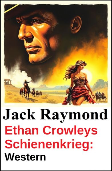 Ethan Crowleys Schienenkrieg: Western