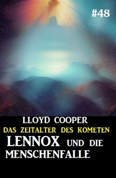 Lennox und die Menschenfalle: Das Zeitalter des Kometen 48