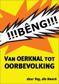 VAN OERKNAL TOT OORBEVOLKING