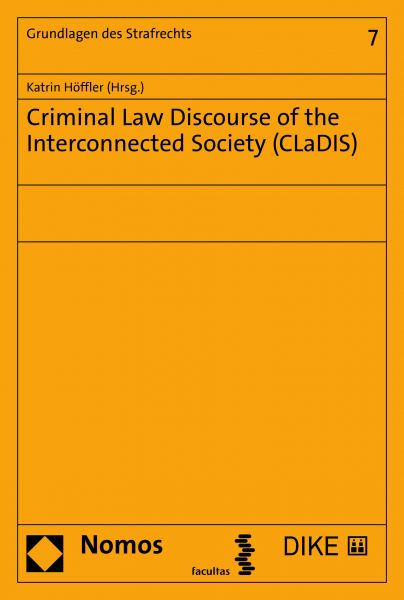 Criminal Law Discourse of the Interconnected Society (CLaDIS)