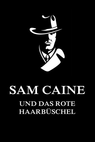 Sam Caine und das rote Haarbüschel