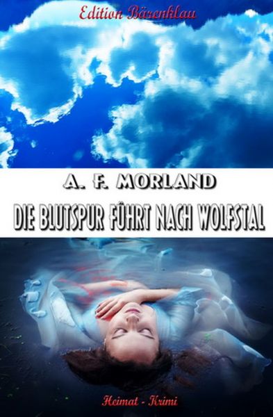 Die Blutspur führt nach Wolfstal