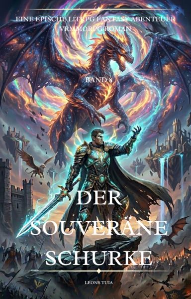 Der souveräne Schurke:Eine Epische LitRPG Fantasy Abenteuer VRMMORPG Roman(Band 8)