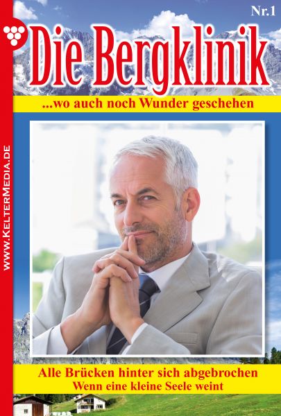 Die Bergklinik 1 – Arztroman