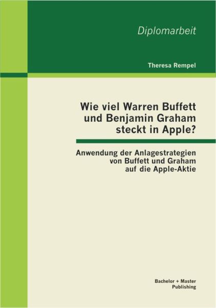 Wie viel Warren Buffett und Benjamin Graham steckt in Apple? Anwendung der Anlagestrategien von Buff