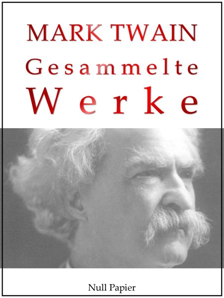 Mark Twain - Gesammelte Werke